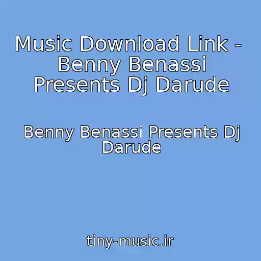 کاور آهنگ Music Download Link -  Benny Benassi Presents Dj Darude از Benny Benassi Presents Dj Darude