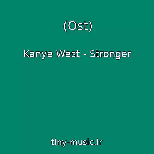 کاور آهنگ (Ost) از Kanye West - Stronger