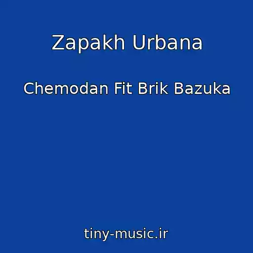 کاور آهنگ Zapakh Urbana از Chemodan Fit Brik Bazuka