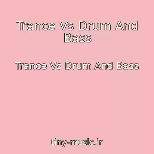 کاور آهنگ Trance Vs Drum And Bass از Trance Vs Drum And Bass
