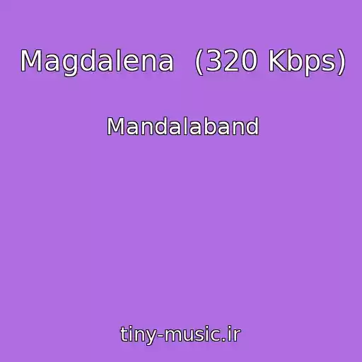 کاور آهنگ Magdalena  (320 Kbps) از Mandalaband