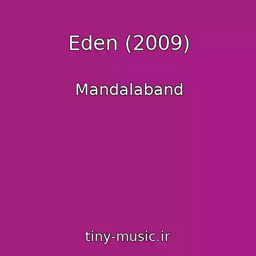 کاور آهنگ Eden (2009) از Mandalaband