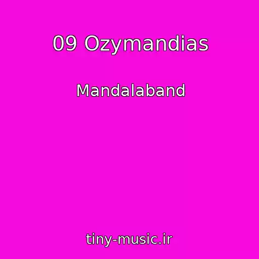 کاور آهنگ 09 Ozymandias از Mandalaband