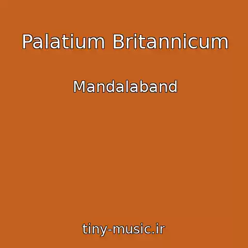 کاور آهنگ Palatium Britannicum از Mandalaband