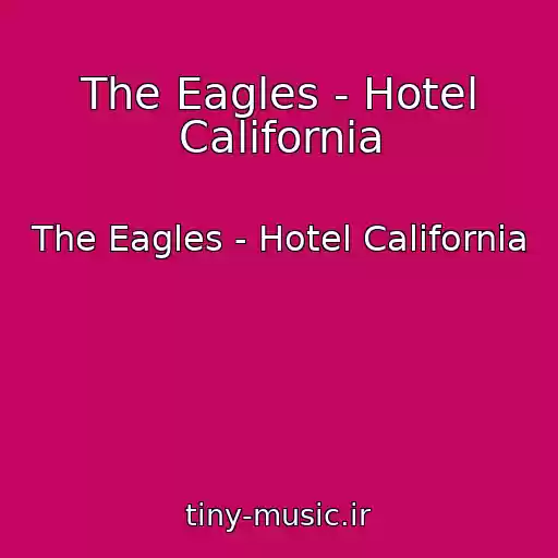 کاور آهنگ The Eagles - Hotel California از The Eagles - Hotel California