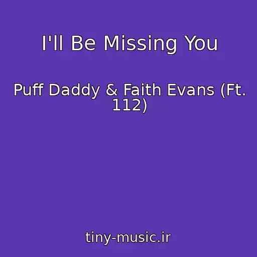 کاور آهنگ I'll Be Missing You از Puff Daddy & Faith Evans (Ft. 112)
