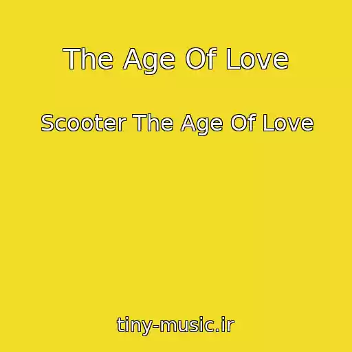 کاور آهنگ The Age Of Love از Scooter The Age Of Love