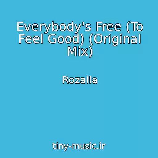 کاور آهنگ Everybody's Free (To Feel Good) (Original Mix) از Rozalla