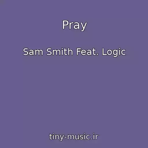 کاور آهنگ Pray از Sam Smith Feat. Logic