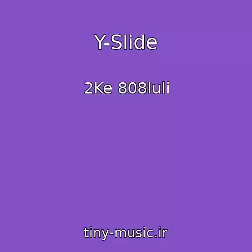 کاور آهنگ Y-Slide از 2Ke 808Iuli