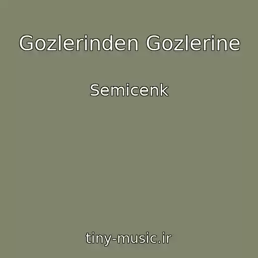 کاور آهنگ Gozlerinden Gozlerine از Semicenk