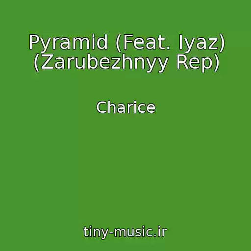 کاور آهنگ Pyramid (Feat. Iyaz) (Zarubezhnyy Rep) از Charice