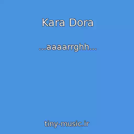 کاور آهنگ Kara Dora از ...aaaarrghh...
