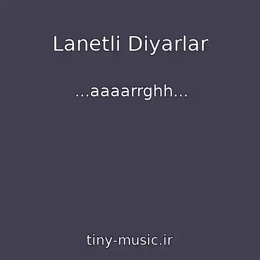 کاور آهنگ Lanetli Diyarlar از ...aaaarrghh...