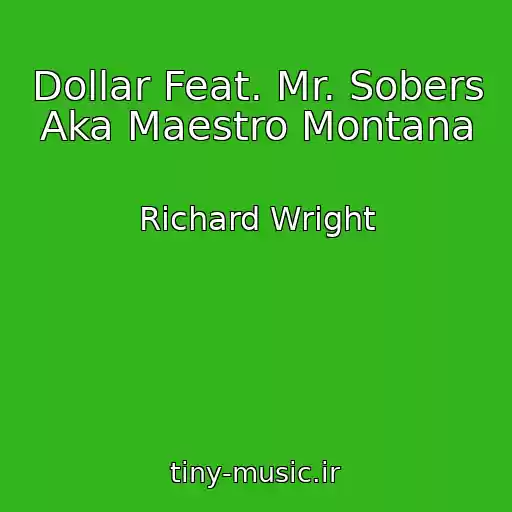 کاور آهنگ Dollar Feat. Mr. Sobers Aka Maestro Montana از Richard Wright