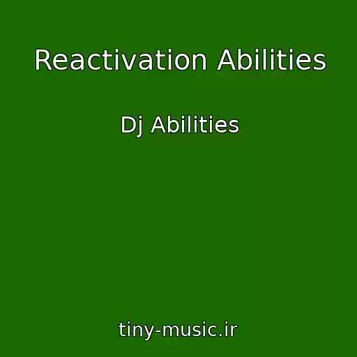 کاور آهنگ Reactivation Abilities از Dj Abilities