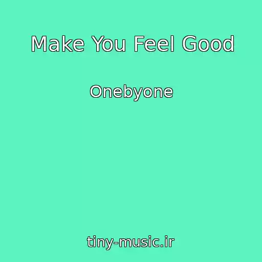کاور آهنگ Make You Feel Good از Onebyone