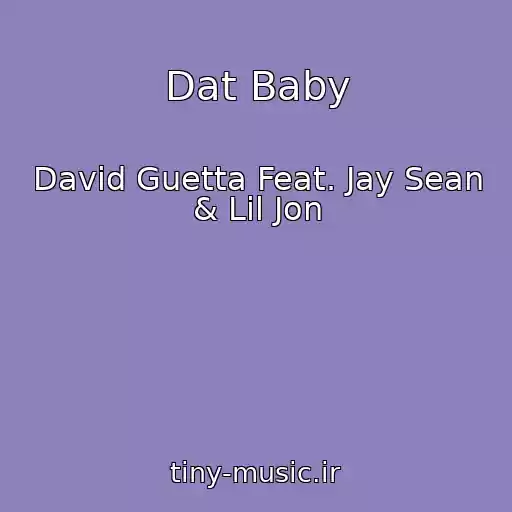 کاور آهنگ Dat Baby از David Guetta Feat. Jay Sean & Lil Jon