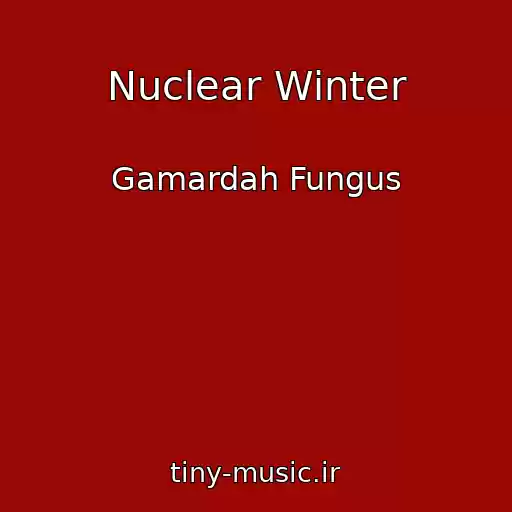 کاور آهنگ Nuclear Winter از Gamardah Fungus
