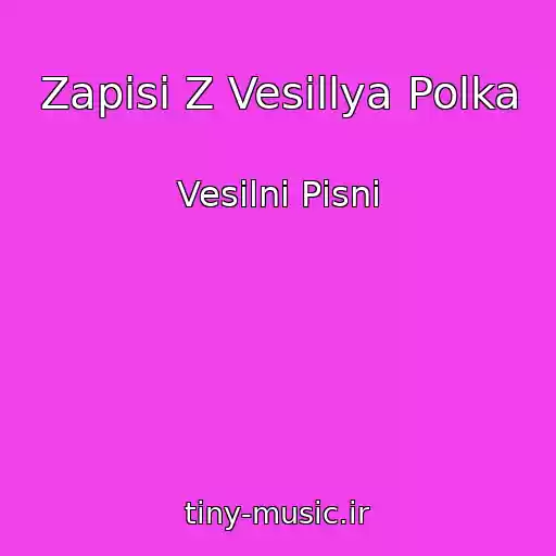 کاور آهنگ Zapisi Z Vesіllya Polka از Vesіlnі Pіsnі