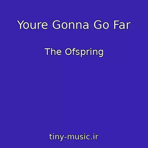 کاور آهنگ Youre Gonna Go Far از The Ofspring
