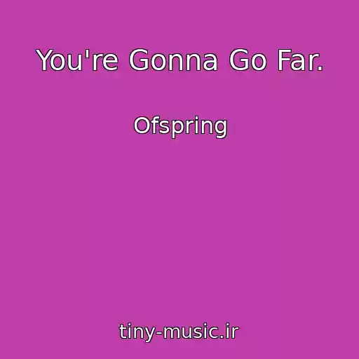 کاور آهنگ You're Gonna Go Far. از Ofspring