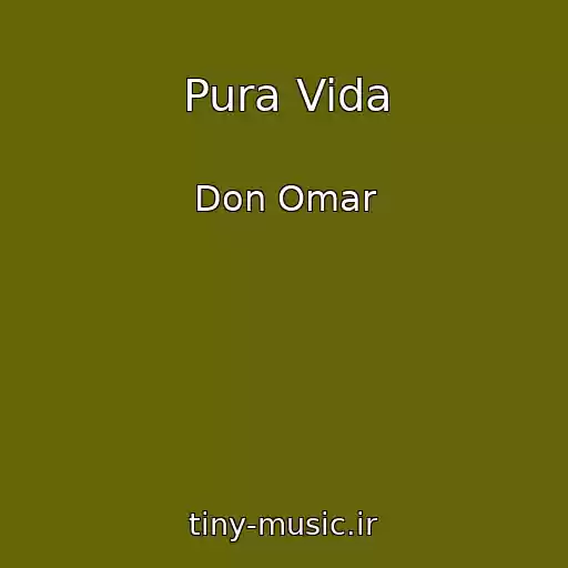 کاور آهنگ Pura Vida از Don Omar
