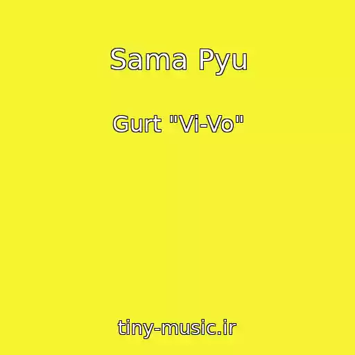 کاور آهنگ Sama Pyu از Gurt "Vi-Vo"