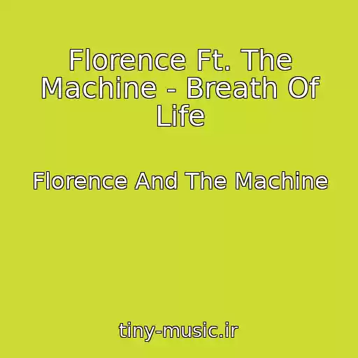 کاور آهنگ Florence Ft. The Machine - Breath Of Life از Florence And The Machine