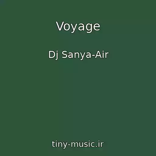 کاور آهنگ Voyage از Dj Sanya-Air