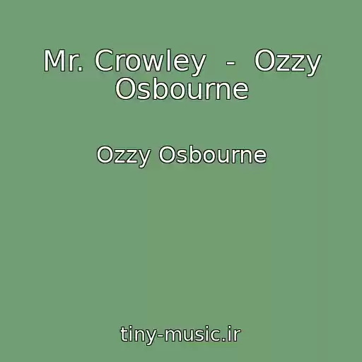 کاور آهنگ Mr. Crowley  -  Ozzy Osbourne از Ozzy Osbourne
