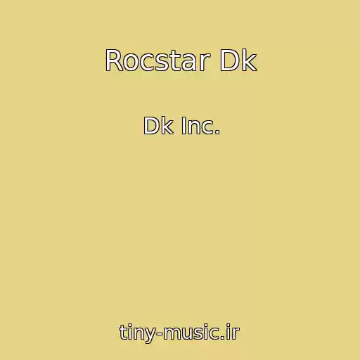 کاور آهنگ Rocstar Dk از Dk Inc.