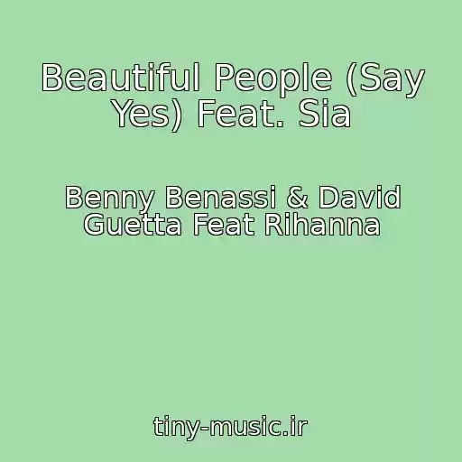 کاور آهنگ Beautiful People (Say Yes) Feat. Sia از Benny Benassi & David Guetta Feat Rihanna