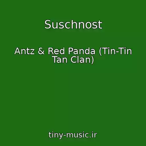 کاور آهنگ Suschnost از Antz & Red Panda (Tin-Tin Tan Clan)