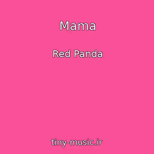کاور آهنگ Mama از Red Panda