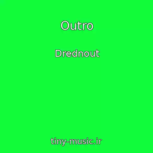 کاور آهنگ Outro از Drednout