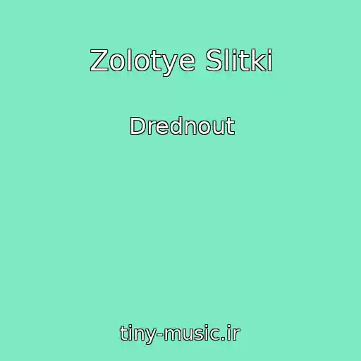 کاور آهنگ Zolotye Slitki از Drednout