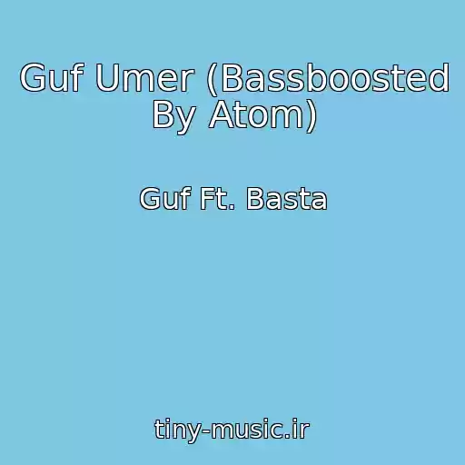 کاور آهنگ Guf Umer (Bassboosted By Atom) از Guf Ft. Basta
