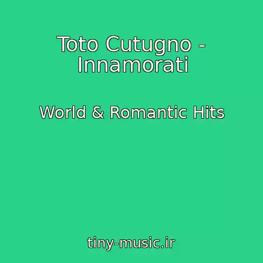 کاور آهنگ Toto Cutugno - Innamorati از World & Romantic Hits