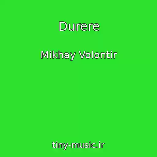کاور آهنگ Durere از Mikhay Volontir