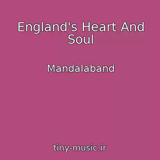 کاور آهنگ England's Heart And Soul از Mandalaband