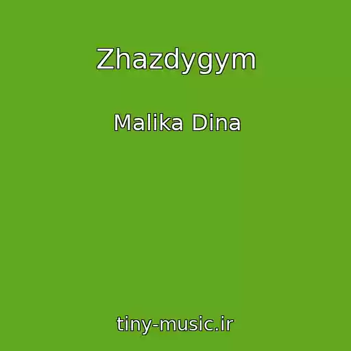 کاور آهنگ Zhazdygym از Malika Dina