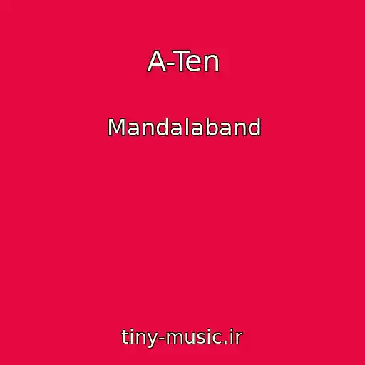 کاور آهنگ A-Ten از Mandalaband