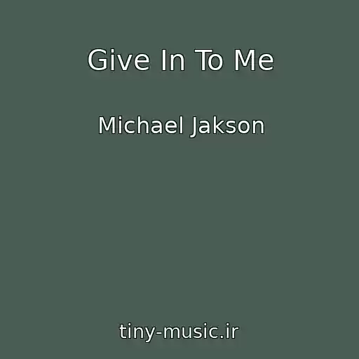 کاور آهنگ Give In To Me از Michael Jakson