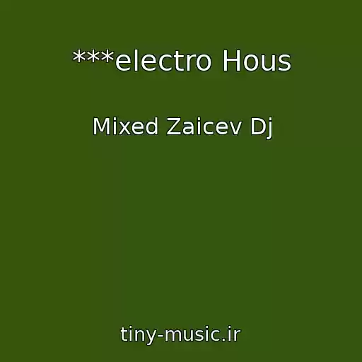 کاور آهنگ ***electro Hous از Mixed Zaicev Dj