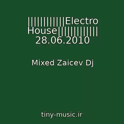 کاور آهنگ ||||||||||||Electro House||||||||||||| 28.06.2010 از Mixed Zaicev Dj