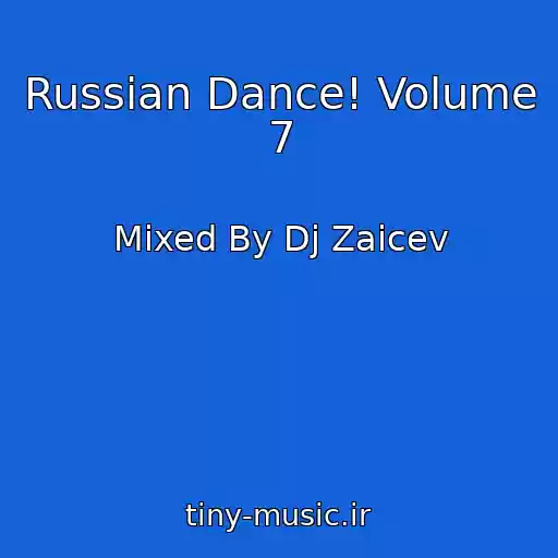 کاور آهنگ Russian Dance! Volume 7 از Mixed By Dj Zaicev