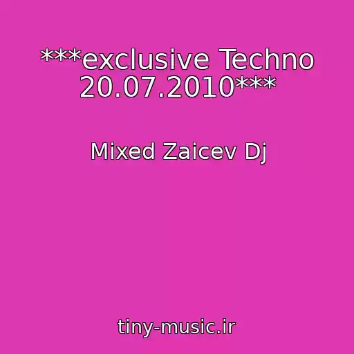کاور آهنگ ***exclusive Techno 20.07.2010*** از Mixed Zaicev Dj