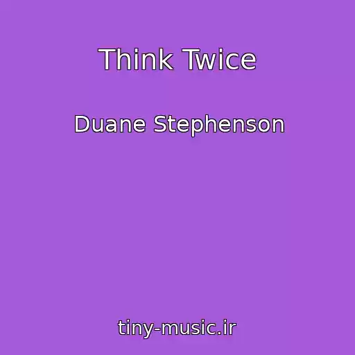 کاور آهنگ Think Twice از Duane Stephenson