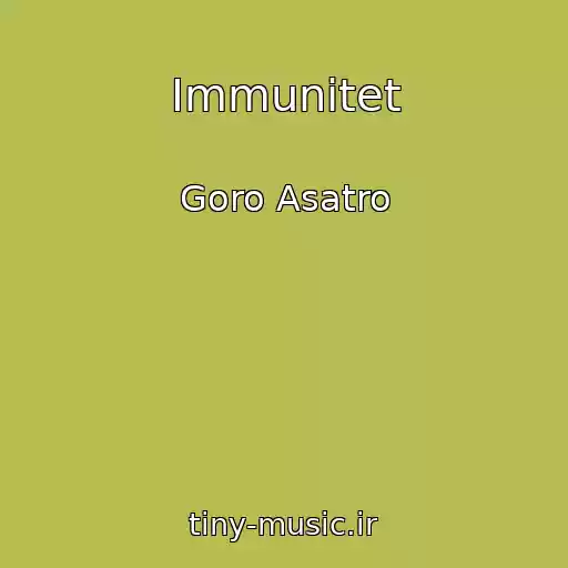 کاور آهنگ Immunitet از Goro Asatro